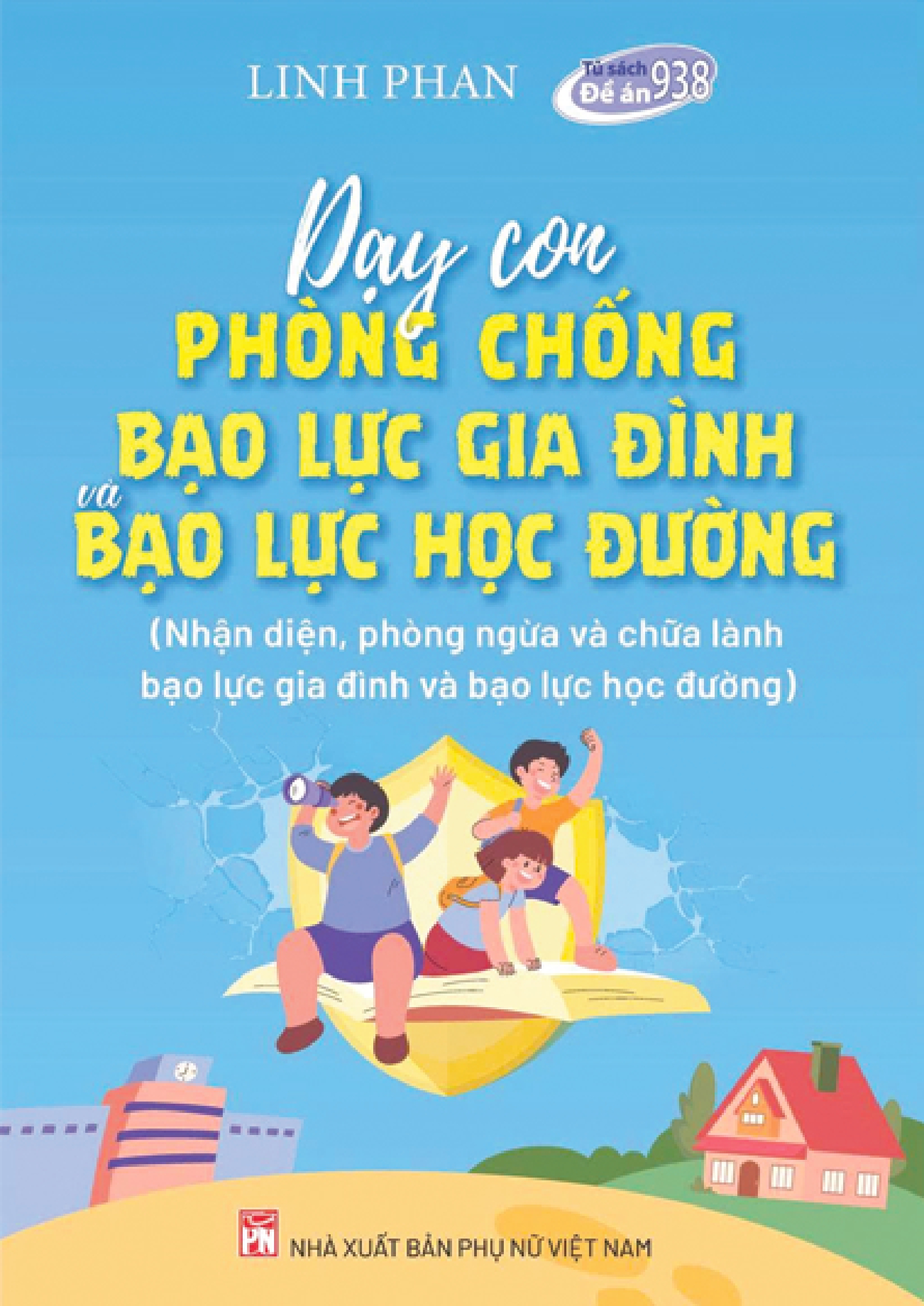 Dạy con phòng chống bạo lực gia đình và bạo lực học đường